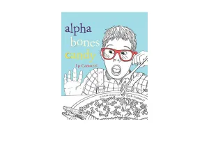 Alpha bones candy: ABC Tanka Poetryfor Tots - LP Camozzi