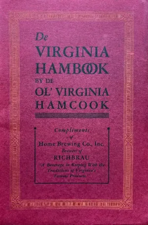 (*NEW ARRIVAL*) (Virginia) F. Meredith Dietz, ed. De Virginia Hambook by De Ol' Virginia Hamcook: Recipes, Party Suggestions, Dances, Luncheon Parties, Menus, Philosophy